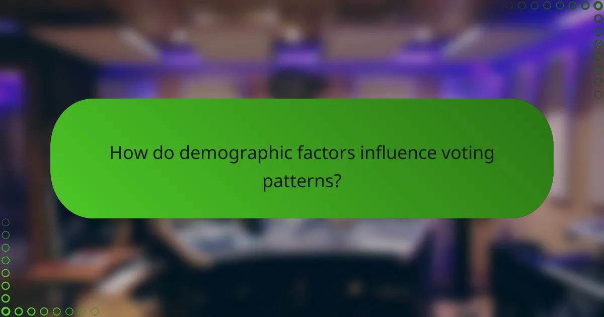 How do demographic factors influence voting patterns?