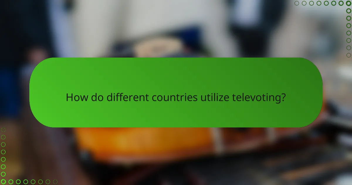 How do different countries utilize televoting?
