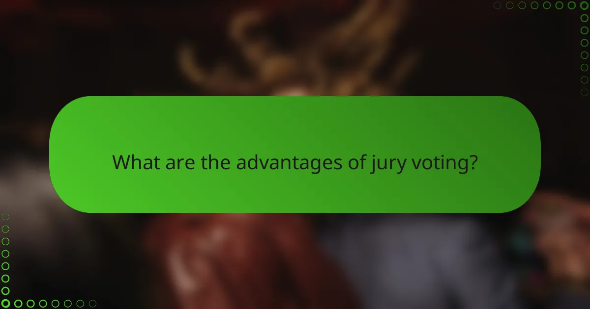 What are the advantages of jury voting?