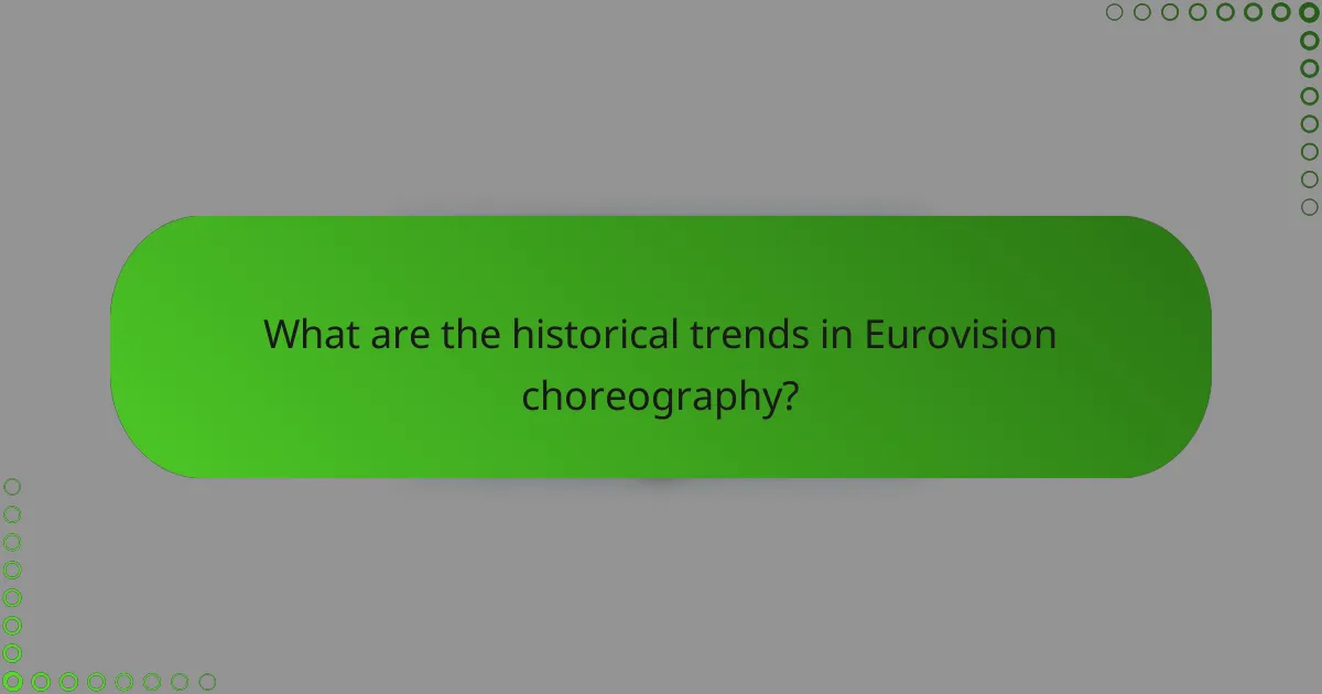 What are the historical trends in Eurovision choreography?