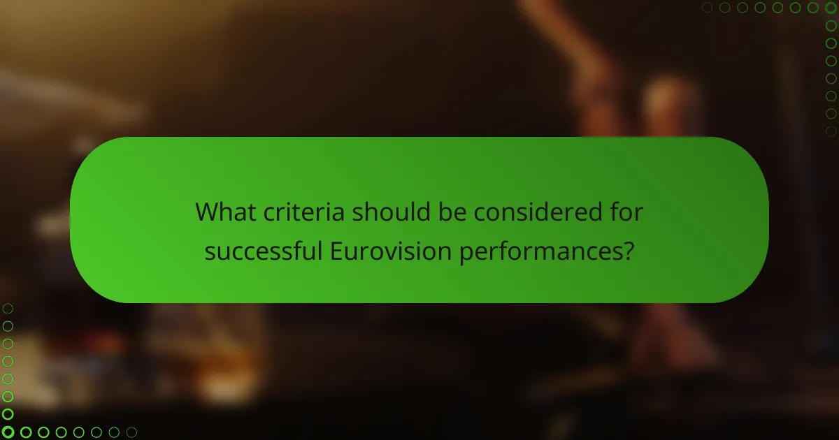 What criteria should be considered for successful Eurovision performances?
