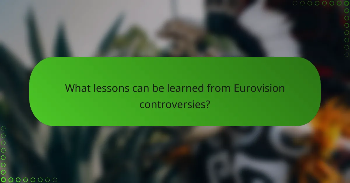 What lessons can be learned from Eurovision controversies?