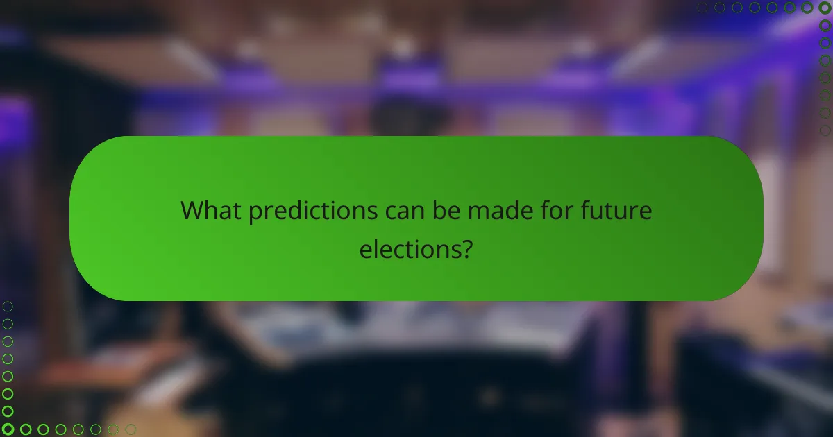 What predictions can be made for future elections?